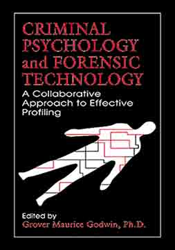 Criminal psychology and forensic technology: a collaborative approach to effective profiling 
